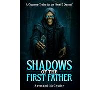 Shadows of the First Father: Character Trailer form the Novel "I Dannati"