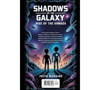 SHADOWS OF THE GALAXY: Rise of the Armada: A Galactic Alliance Rises to Confront a Deadly Threat