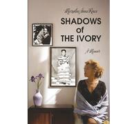 Shadows of The Ivory: A Memoir