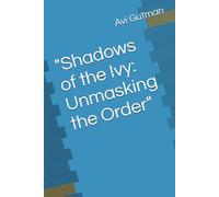 "Shadows of the Ivy: Unmasking the Order"