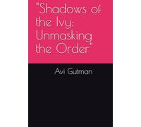 "Shadows of the Ivy: Unmasking the Order"