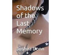 Shadows of the Last Memory