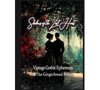 Shadows of the Lost Heart Ephemera Book a Gothic Theme Cut out and Collage Images Collection for Junk Journal Scrapbooking Paper Craft