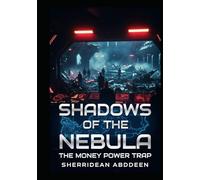 Shadows of the Nebula: The Money Power Trap