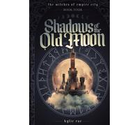 Shadows of the Old Moon