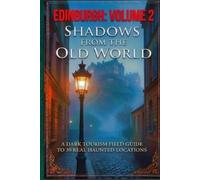 SHADOWS OF THE OLD WORLD: Volume 2 - EDINBURGH