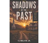 Shadows of the Past: A BATTLE BETWEEN VENGEANCE AND GRACE