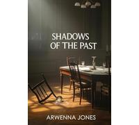 SHADOWS OF THE PAST: A PROVOCATIVE TALE OF BETRAYAL