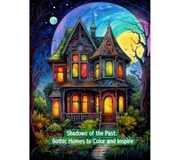 Shadows of the Past: Gothic Homes to Color and Inspire