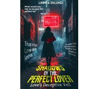 Shadows of the Perfect Lover: Love's Deceptive Veil