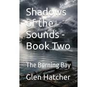 Shadows of the Sounds - Book Two: The Burning Bay: 2
