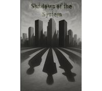 Shadows of the System: Navigating the Realities of Control