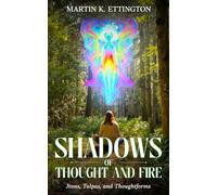 Shadows of Thought and Fire - Jinns, Tulpas, and Thoughtforms