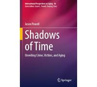 Shadows of Time: Unveiling Crime, Victims, and Aging: 46