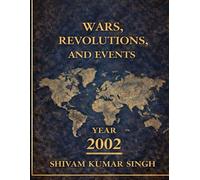 Shadows of Tomorrow - Year 2002: WARS REVOLUTIONS AND EVENTS