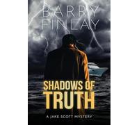Shadows of Truth: A Jake Scott Mystery