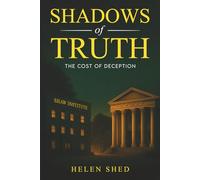 Shadows of Truth: The Cost of Deception