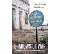 Shadows of War: Violence, Power, and International Profiteering in the Twenty-First Century: 10
