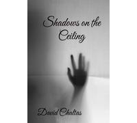 Shadows on the Ceiling