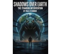 Shadows Over Earth: The Itharion Intervention