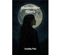 Shadows over Eldoria: Book:1 Of Chronicals of Eldoria