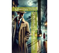 Shadows Over Europe: A 1940s Spy Thriller