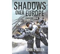 Shadows Over Europe: Embers
