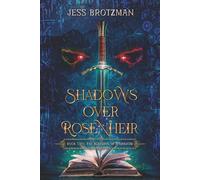 Shadows Over Rosenheir: Book Two: the Bleeding of a Shadow