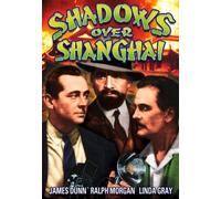 Shadows Over Shanghai (DVD) Robert H. Barrat Billy Bevan James Dunn Chester Gan