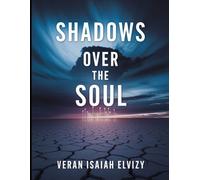Shadows over the soul: Unveiling Humanity's Crisis and the Paith to Redemption
