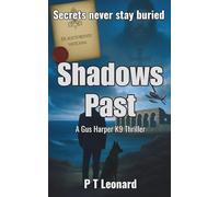 Shadows Past: An Action-Adventure Thriller Where Secrets Never Stay Buried