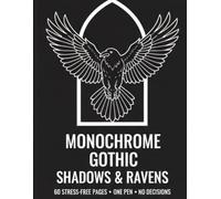 SHADOWS & RAVENS: A Monochrome Gothic Coloring Book - 60 One-Pen Castles, Crypts & Dark Skies