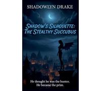 Shadow's Silhouette: The Stealthy Succubus