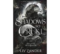 LIV Zander Liv Zander Shadows so Cruel (Tascabile) Court of Ravens