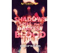 Shadows Spill the Darkest Blood