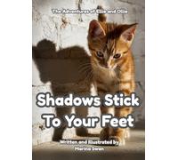 Shadows Stick to Your Feet: The Adventures of Ellie and Olli