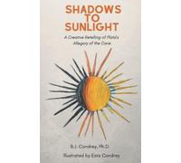 Shadows to Sunlight: A Creative Retelling of Plato's Allegory of the Cave