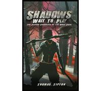 Shadows Wait To Play: The Second Chronicle of the Wolf Pack