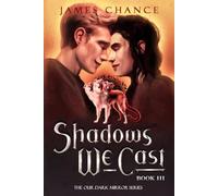 Shadows We Cast: An M/M Paranormal Shifter Romantic Fantasy: 3