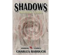 Shadows Without Light: A Collection Of Horrors