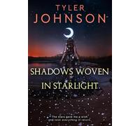 Shadows Woven in Starlight: A Heaven's War Novel