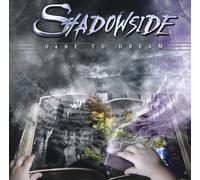 Shadowside - Dare To Dream