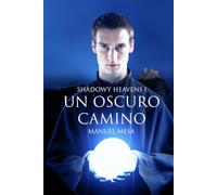 Shadowy Heavens: 1 Un oscuro camino
