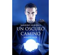 Shadowy Heavens: 1 Un oscuro camino