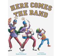 Shadra Strickland Here Comes the Band (Copertina rigida)