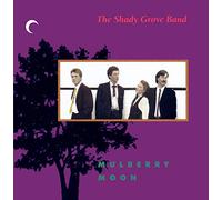 SHADY GROVE BAND - MULBERRY MOON