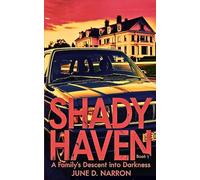 Shady Haven: A Family's Descent into Darkness: A Chilling and Atmospheric Suspense Novel