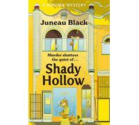 Shady Hollow: The first in a cosy murder series of 'rare and sinister charm'