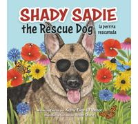 Shady Sadie, the Rescue Dog / la perrita rescatada