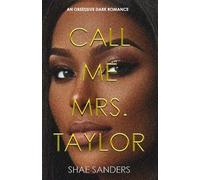 Shae Sanders Call Me Mrs. Taylor (Tascabile) Taylors